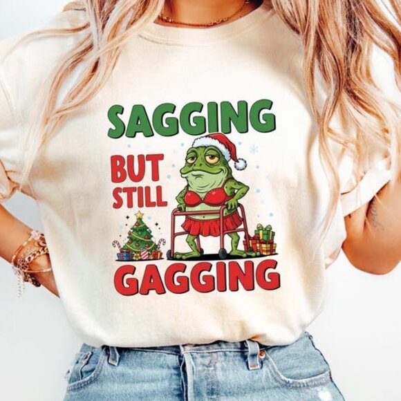 Tops - Christmas Sagging But Still Gagging Shirt, Funny Christmas Saying T-shirt